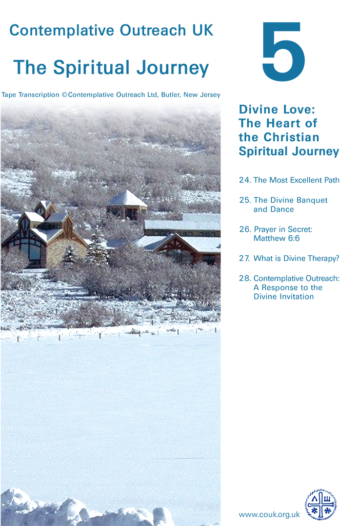 Part 5 Divine Love: The Heart of the Christian Spiritual Journey